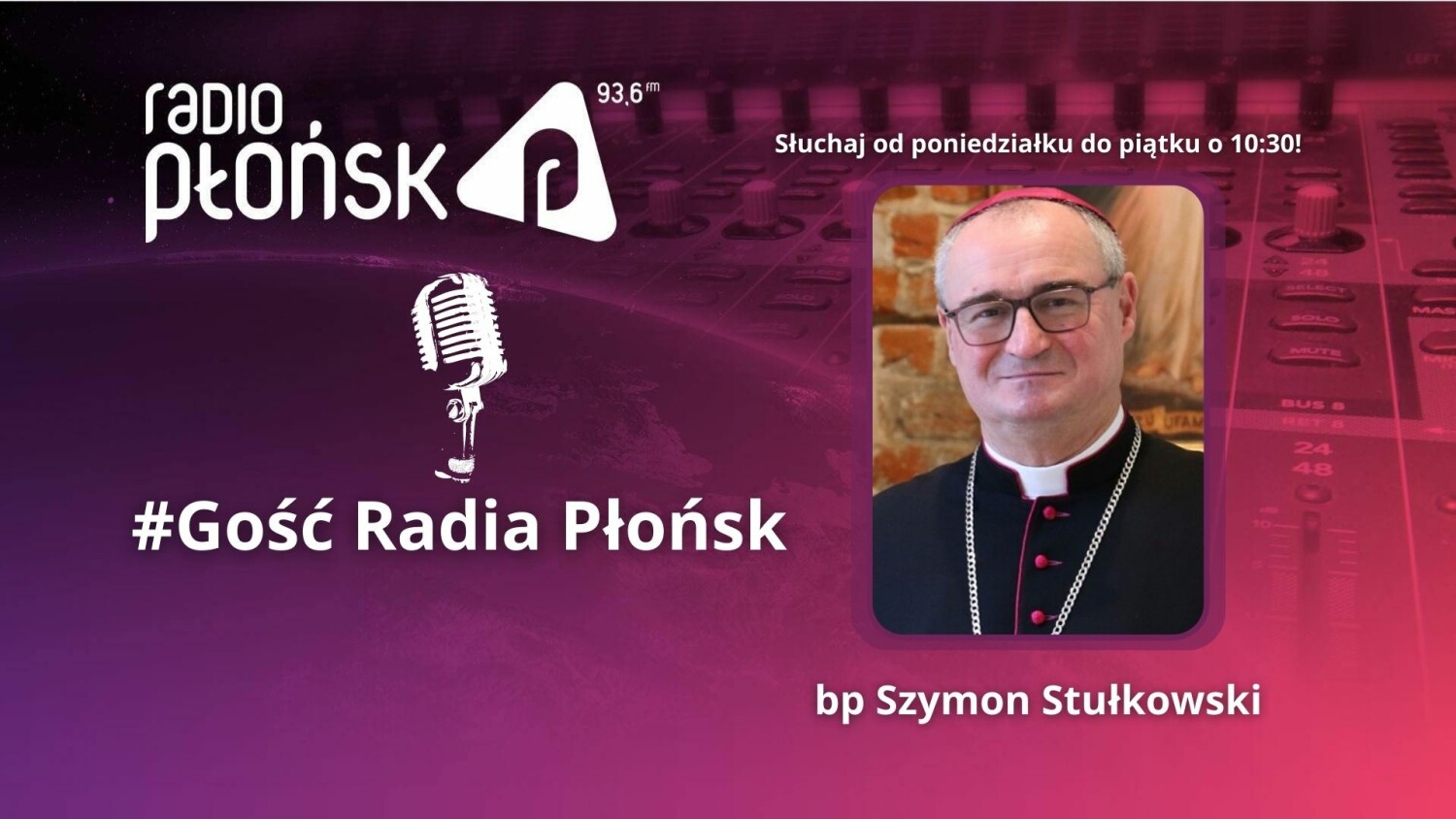 GOŚĆ Radia Płońsk - bp Szymon Stułkowski