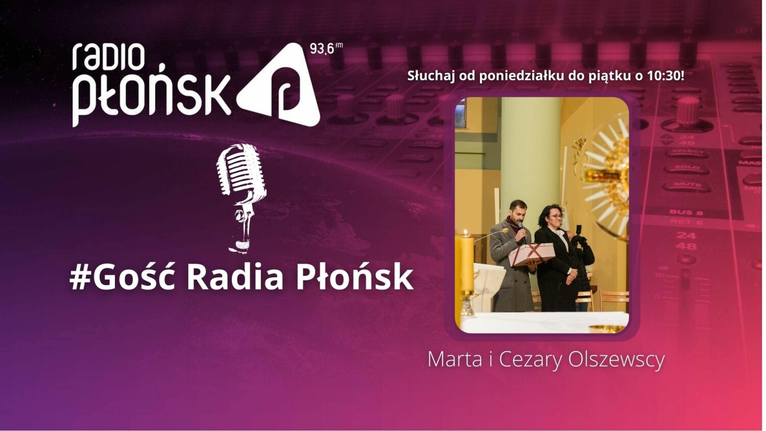 GOŚĆ Radia Płońsk – Marta i Cezary Olszewscy