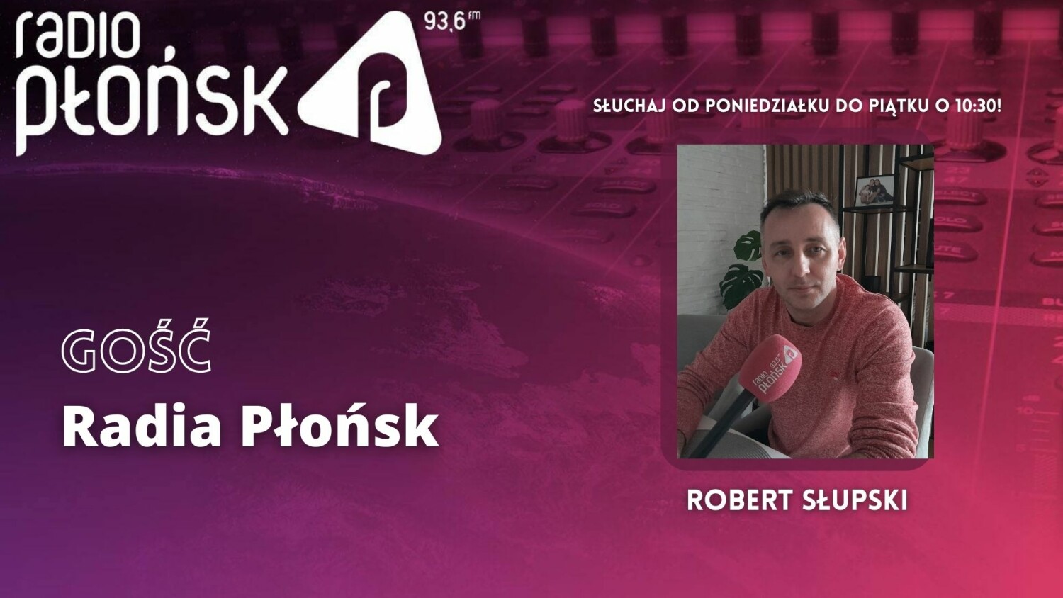 GOŚĆ Radia Płońsk – Robert Slupski
