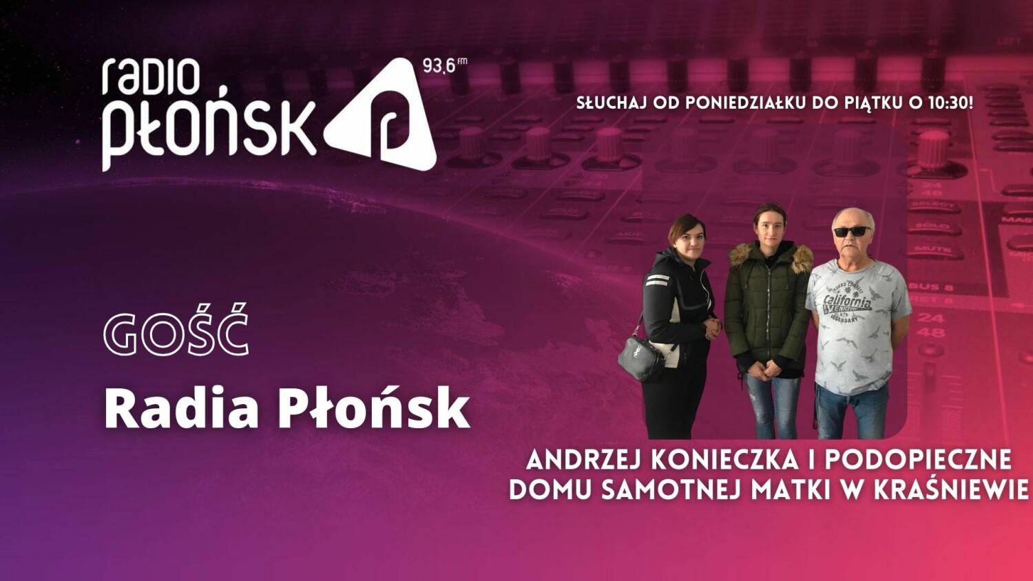 Gość Radia Płońsk - Andrzej Konieczka i podopieczne Domu Samotnej Matki w Kraśniewie