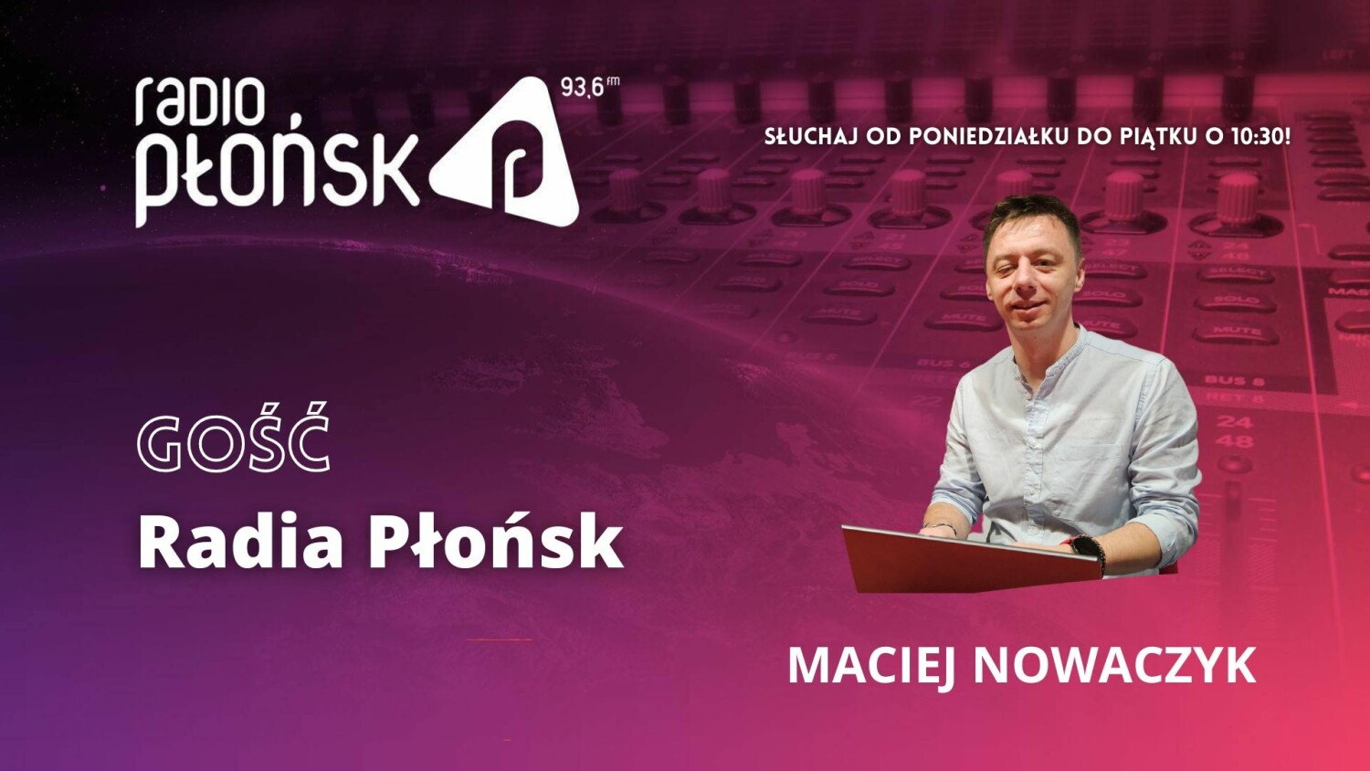 Gość Radia Płońsk - Maciej Nowaczyk