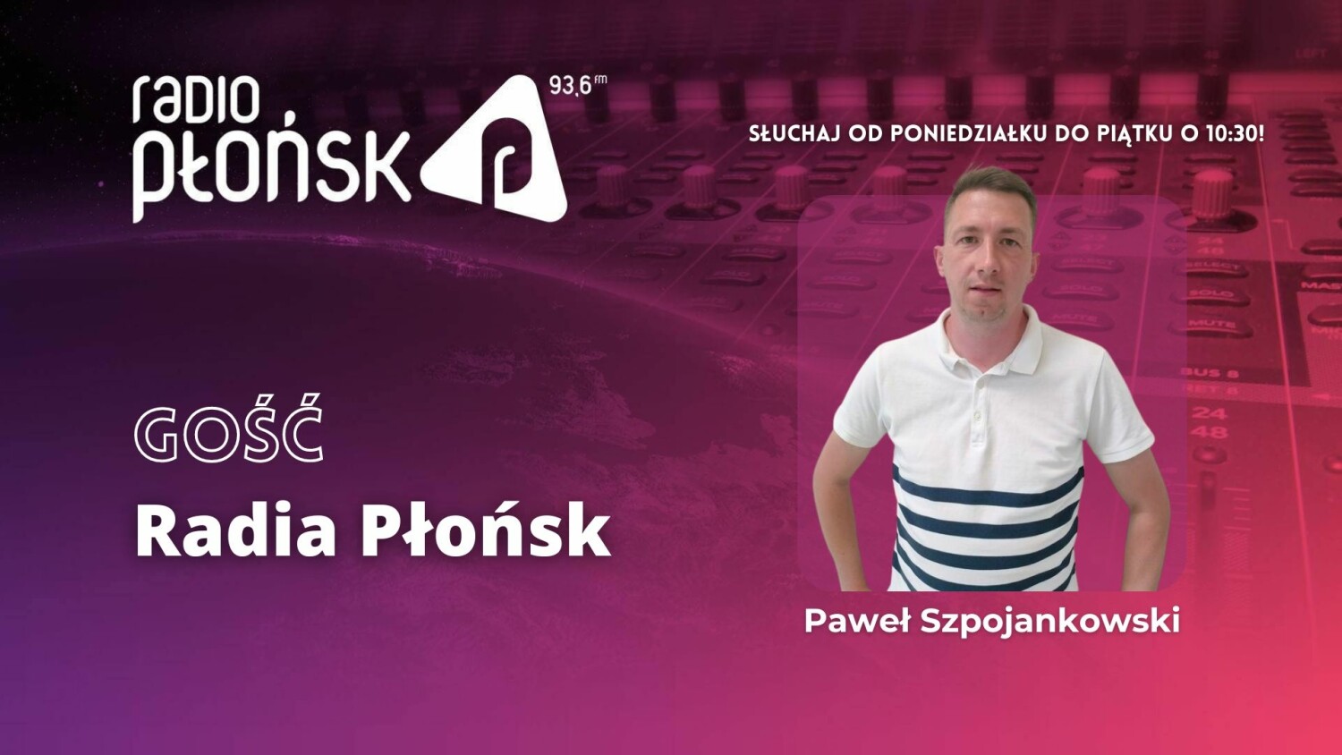 GOŚĆ Radia Płońsk – Paweł Szpojankowski.mp3