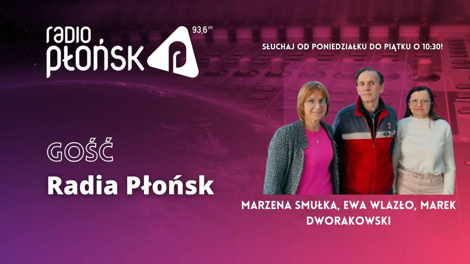 GOŚĆ Radia Płońsk-Marzena Smułka, Marek Dworakowski, Ewa Wlazło.mp3