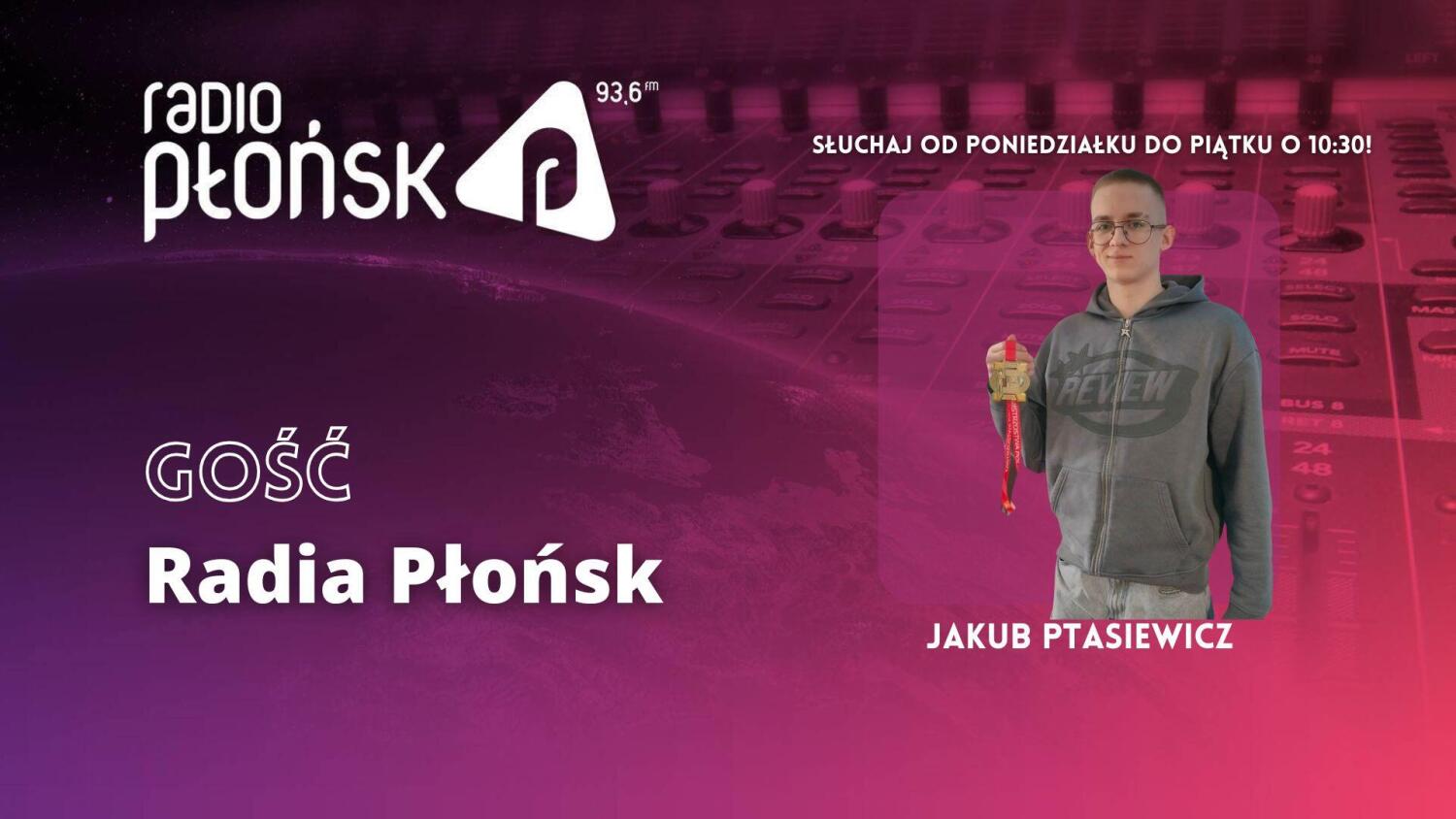 GOŚĆ Radia Płońsk – Jakub Ptasiewicz.mp3