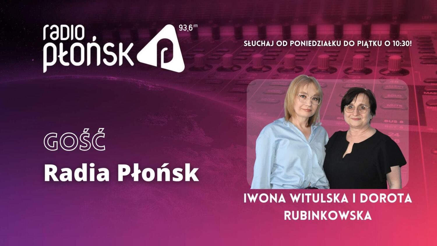 GOŚĆ Radia Płońsk – Dorota Rubinkowska i Iwona Witulska.mp3