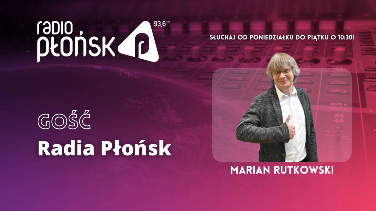 GOŚĆ Radia Płońsk – Marian Rutkowski.mp3