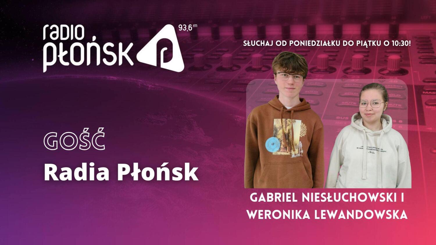 GOŚĆ Radia Płońsk – Weronika Lewandowska i Gabriel Niesłuchowski.mp3