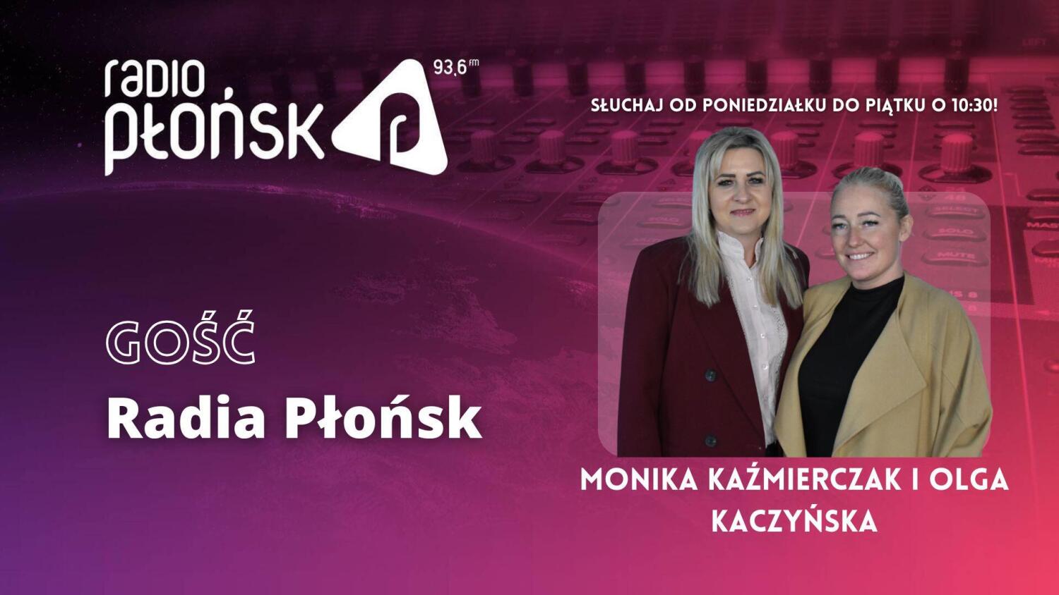 GOŚĆ Radia Płońsk – Monika Kaźmierczak i Olga Kaczyńska.mp3