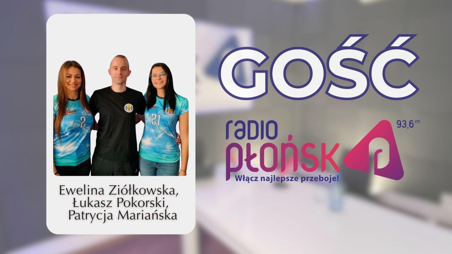GOŚĆ Radia Płońsk – Ewelina Ziółkowska, Łukasz Pokorski i Patrycja Mariańska.mp3