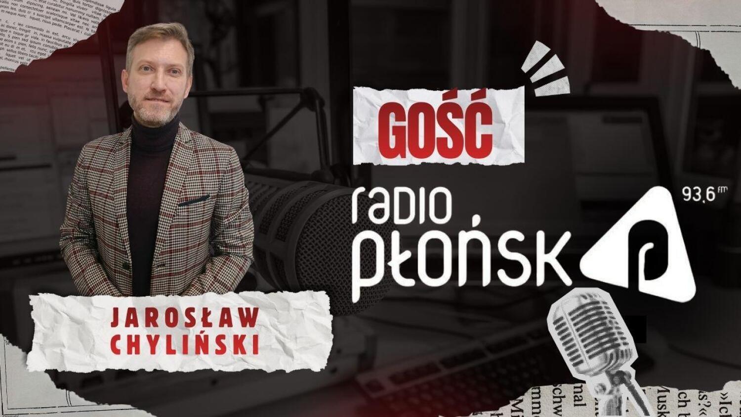 GOŚĆ Radia Płońsk – Jarosław Chyliński.mp3
