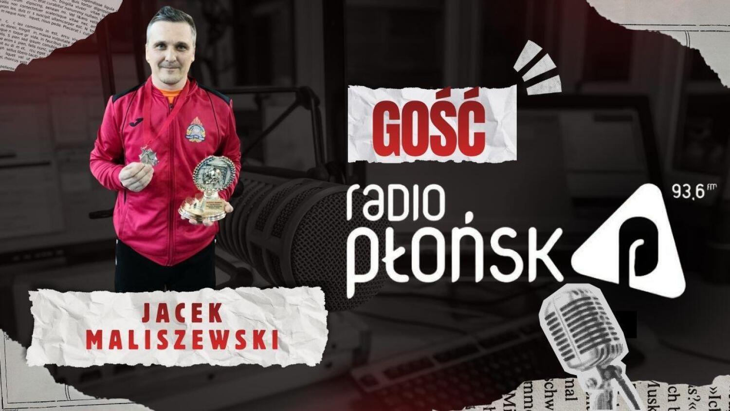 GOŚĆ Radia Płońsk – Jacek Maliszewski.mp3